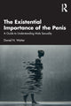 Book cover of: Existential Importance of the Penis. By: Daniel N. Watter
