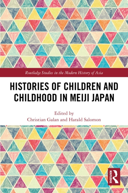 Book cover of: Histories of Children and Childhood in Meiji Japan