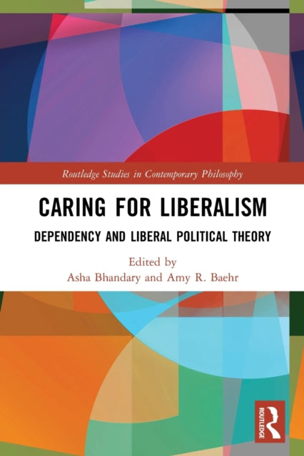 Book cover of: Caring for Liberalism. By: Asha Bhandary