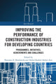 Book cover of: Improving the Performance of Construction Industries for Developing Countries. By: Pantaleo Rwelamila