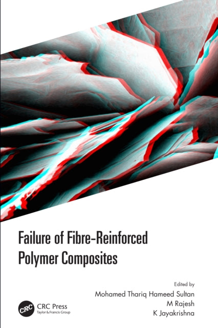 Book cover of: Failure of Fibre-Reinforced Polymer Composites. By: Mohamed Thariq