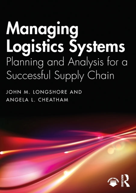 Book cover of: Managing Logistics Systems. By: John M. Longshore