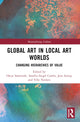 Book cover of: Global Art in Local Art Worlds