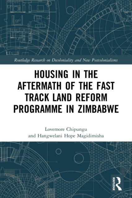 Book cover of: Housing in the Aftermath of the Fast Track Land Reform Programme in Zimbabwe. By: Lovemore Chipungu