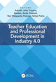 Book cover of: Teacher Education and Professional Development In Industry 4.0. By: Ashadi