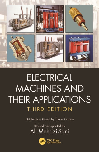 Book cover of: Electrical Machines and Their Applications. By: Ali Mehrizi-Sani