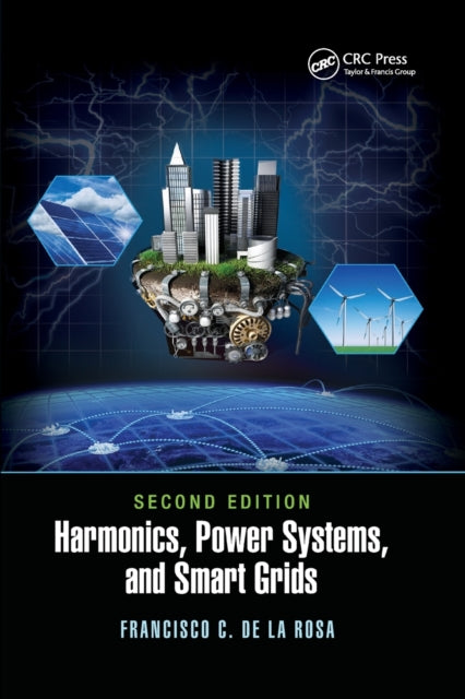 Book cover of: Harmonics, Power Systems, and Smart Grids. By: Francisco C. De La Rosa