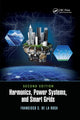 Book cover of: Harmonics, Power Systems, and Smart Grids. By: Francisco C. De La Rosa