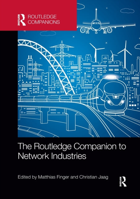 Book cover of: Routledge Companion to Network Industries. By: Matthias Finger