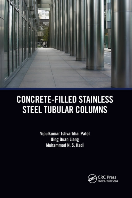 Book cover of: Concrete-Filled Stainless Steel Tubular Columns. By: Vipulkumar Patel