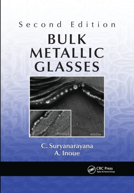 Book cover of: Bulk Metallic Glasses. By: C. Suryanarayana