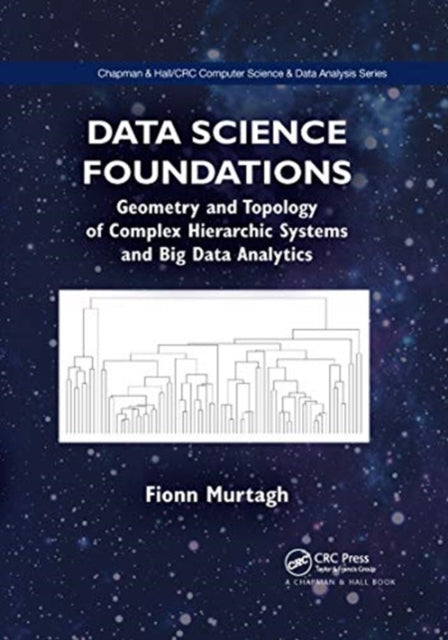 Book cover of: Data Science Foundations. By: Fionn Murtagh