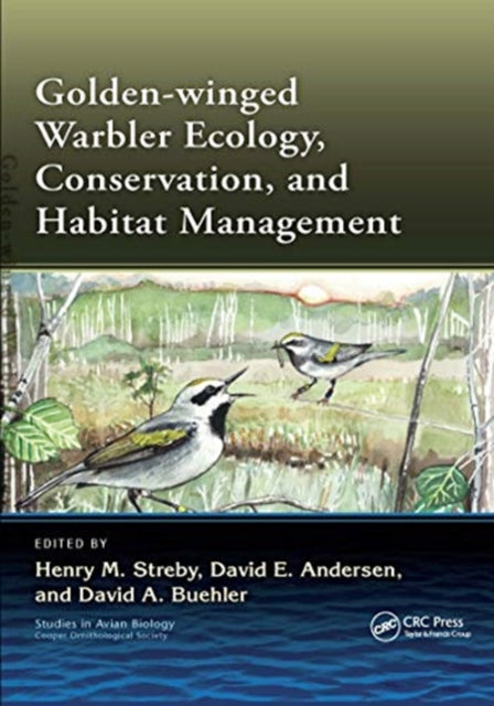 Book cover of: Golden-winged Warbler Ecology, Conservation, and Habitat Management. By: Henry M. Streby