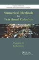 Book cover of: Numerical Methods for Fractional Calculus. By: Changpin Li