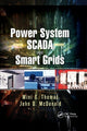 Book cover of: Power System SCADA and Smart Grids. By: Mini S. Thomas