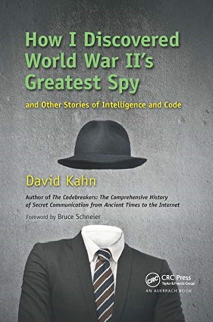 Book cover of: How I Discovered World War II's Greatest Spy and Other Stories of Intelligence and Code. By: David Kahn
