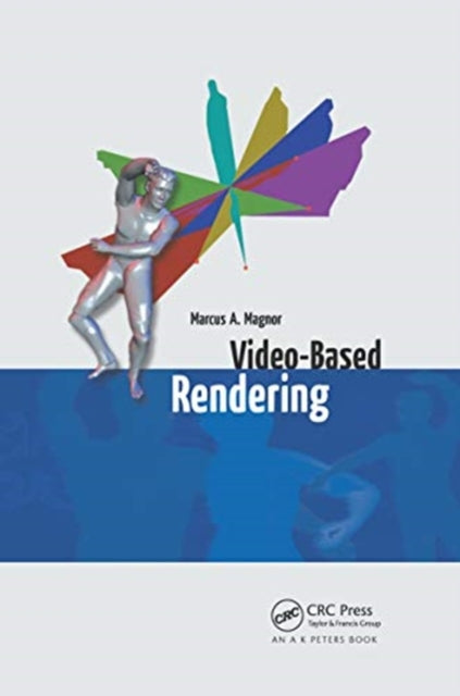 Book cover of: Video-Based Rendering. By: Marcus A. Magnor