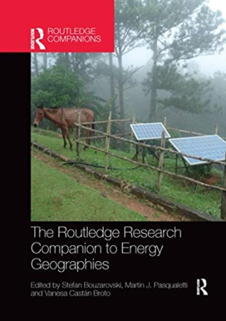 Book cover of: Routledge Research Companion to Energy Geographies. By: Stefan Bouzarovski