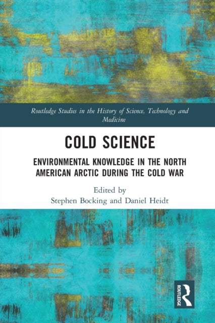 Book cover of: Cold Science. By: Stephen Bocking