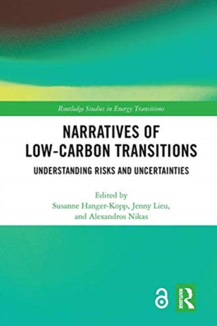 Book cover of: Narratives of Low-Carbon Transitions. By: Susanne Hanger-Kopp