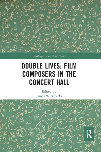Book cover of: Double Lives: Film Composers in the Concert Hall. By: James Eugene Wierzbicki