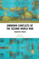 Book cover of: Unknown Conflicts of the Second World War. By: Chris Murray