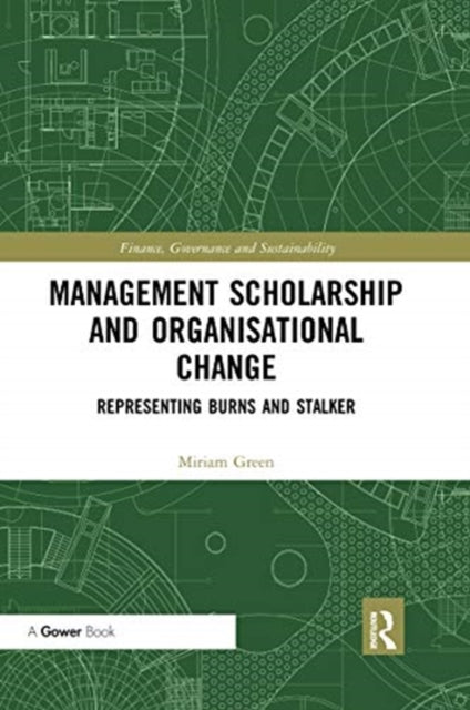 Book cover of: Management Scholarship and Organisational Change. By: Miriam Green