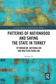 Book cover of: Patterns of Nationhood and Saving the State in Turkey. By: Serhun Al