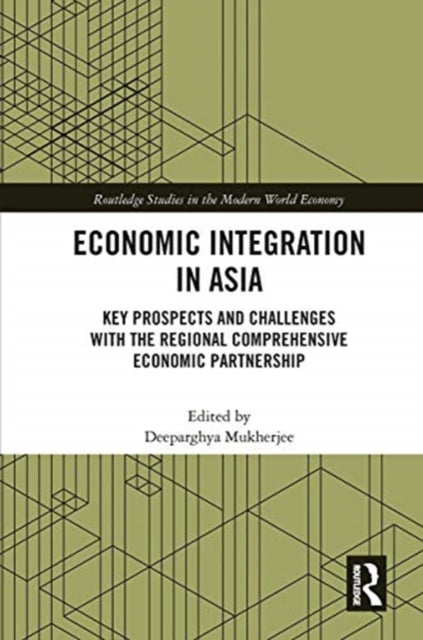 Book cover of: Economic Integration in Asia. By: Deeparghya Mukherjee
