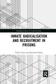 Book cover of: Inmate Radicalisation and Recruitment in Prisons. By: Clarke Jones