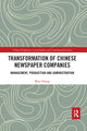 Book cover of: Transformation of Chinese Newspaper Companies. By: Miao Huang