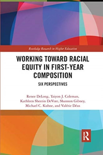Book cover of: Working Toward Racial Equity in First-Year Composition. By: Renee DeLong