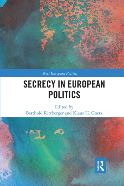 Book cover of: Secrecy in European Politics. By: Berthold Rittberger