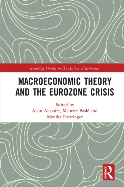 Book cover of: Macroeconomic Theory and the Eurozone Crisis. By: Alain Alcouffe