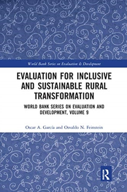 Book cover of: Evaluation for Inclusive and Sustainable Rural Transformation. By: Oscar A. García