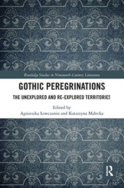 Book cover of: Gothic Peregrinations. By: Agnieszka owczanin