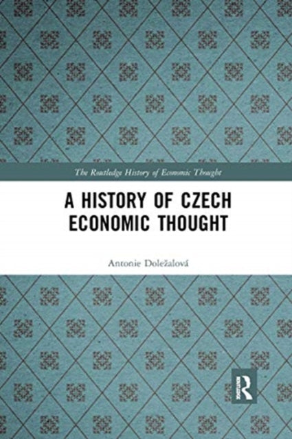 Book cover of: History of Czech Economic Thought. By: Antonie Dolezalová