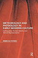 Book cover of: Meteorology and Physiology in Early Modern Culture. By: Rebecca Carol Noel Totaro