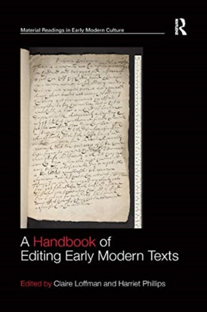 Book cover of: Handbook of Editing Early Modern Texts. By: Claire Loffman