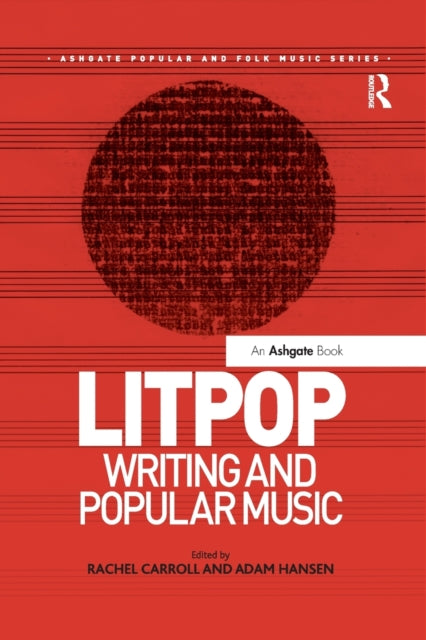 Book cover of: Litpop: Writing and Popular Music. By: Rachel Carroll
