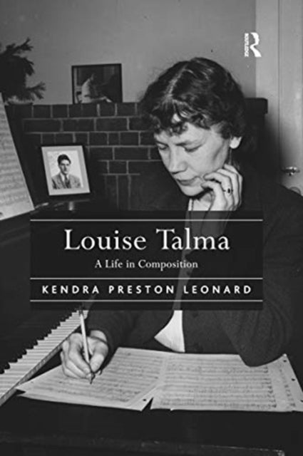 Book cover of: Louise Talma. By: Kendra Preston Leonard