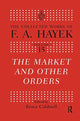 Book cover of: Market and Other Orders. By: Friedrich A. von Hayek