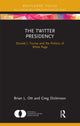 Book cover of: Twitter Presidency. By: Brian L. Ott