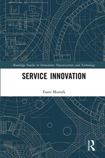 Book cover of: Service Innovation. By: Esam Mustafa