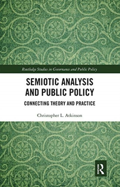 Book cover of: Semiotic Analysis and Public Policy. By: Atkinson, Christopher L.
