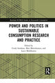 Book cover of: Power and Politics in Sustainable Consumption Research and Practice