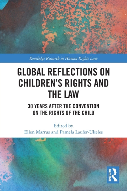 Book cover of: Global Reflections on Children’s Rights and the Law. By: Ellen Marrus
