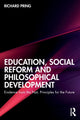 Book cover of: Education, Social Reform and Philosophical Development. By: Richard Pring