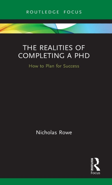 Book cover of: Realities of Completing a PhD. By: Nicholas Rowe