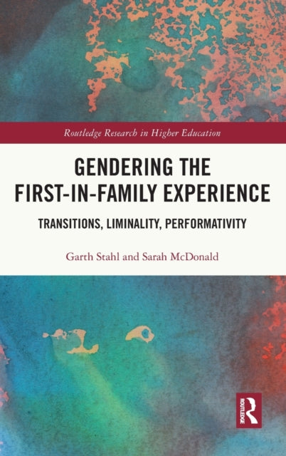 Book cover of: Gendering the First-in-Family Experience. By: Garth Stahl